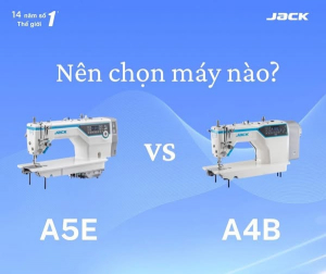 Nên chọn máy A4B hay A5E?
